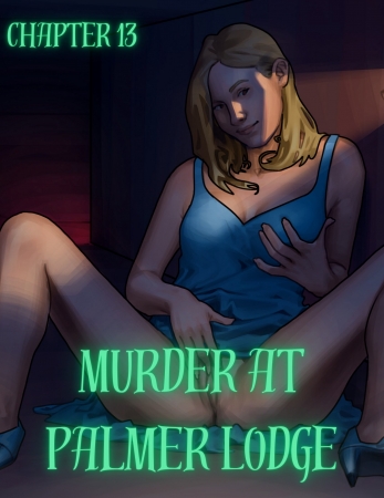 RawlyRawls - Murder at Palmer Lodge  Chapter 13
