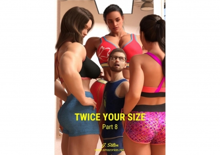 Twice Your Size 8