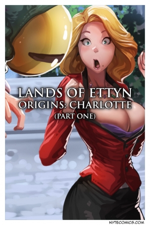 [Nyte] Lands of Ettyn Origins- Charlotte (Part One)
